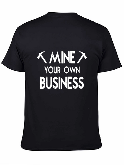 Mine Your Own Business Graphic Tee