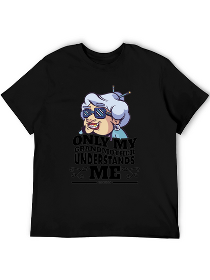 Only My Grandmother Understands Me T-Shirt