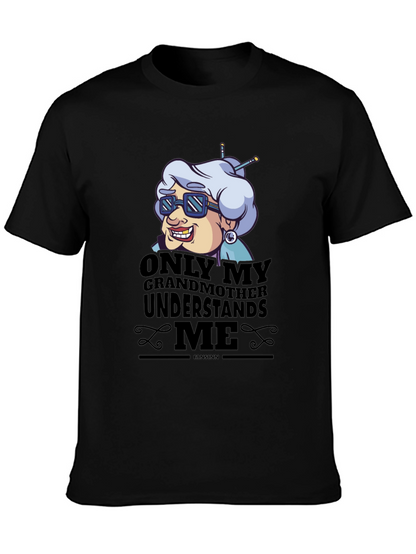 Only My Grandmother Understands Me T-Shirt