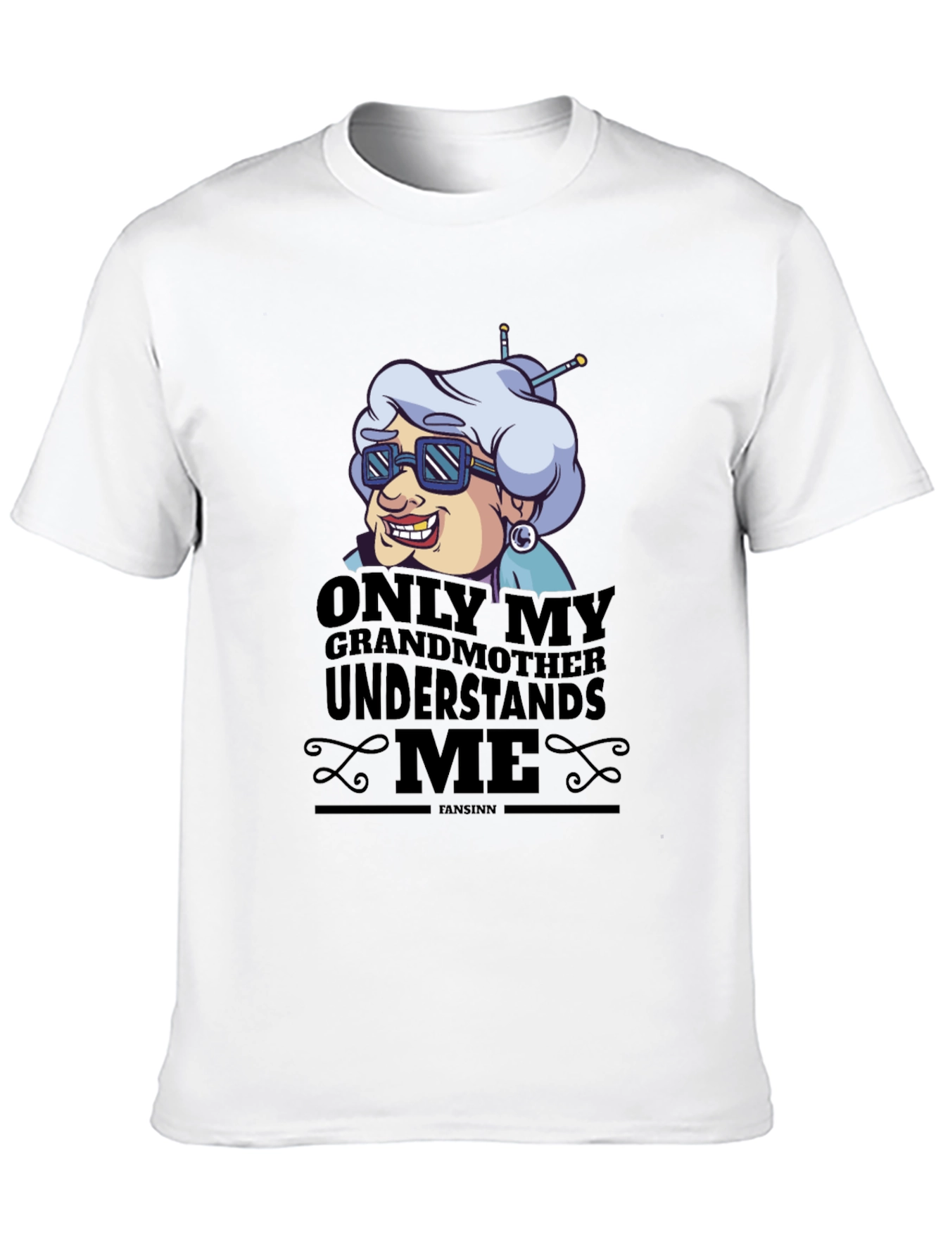 Only My Grandmother Understands Me T-Shirt