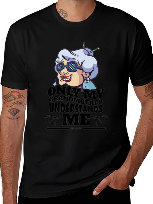 Only My Grandmother Understands Me T-Shirt