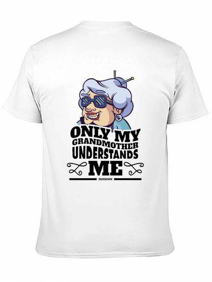 Only My Grandmother Understands Me T-Shirt