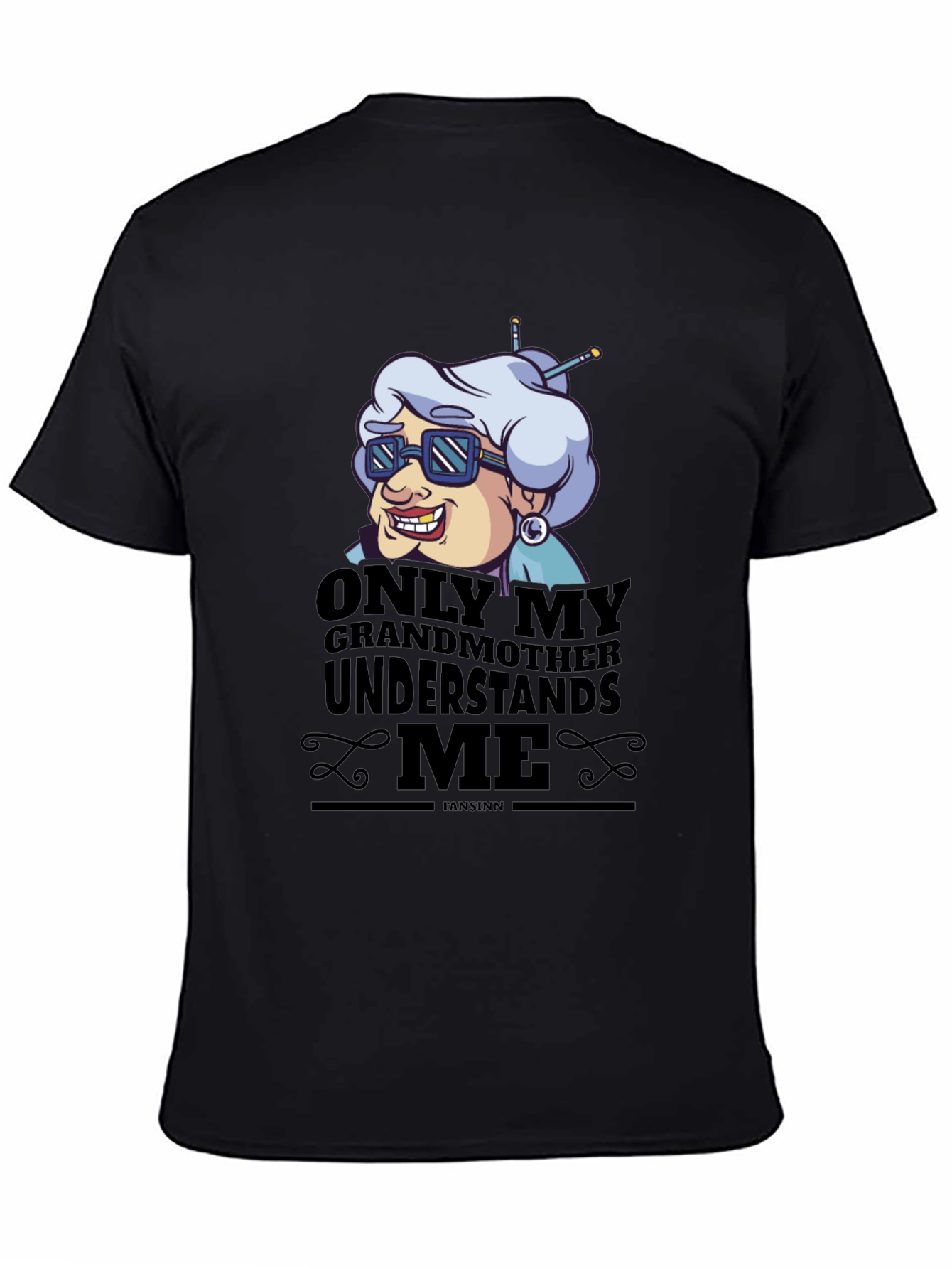 Only My Grandmother Understands Me T-Shirt