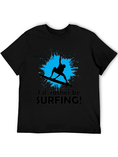 Surfer T-Shirt: Id Rather Be Surfing Black Tee
