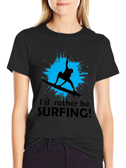 Surfer T-Shirt: Id Rather Be Surfing Black Tee