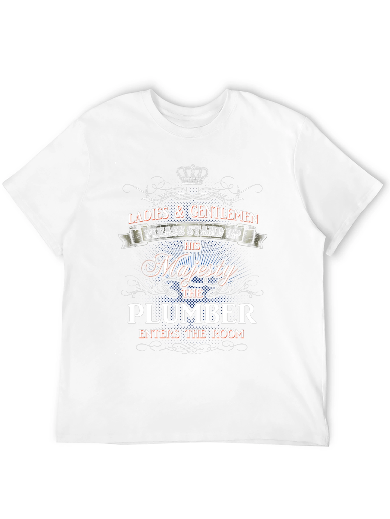 His Majesty The Plumber T-Shirt