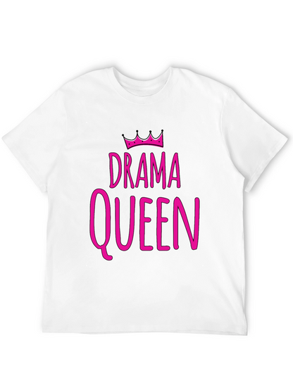 Drama Queen T-Shirt - Funny Statement Tee