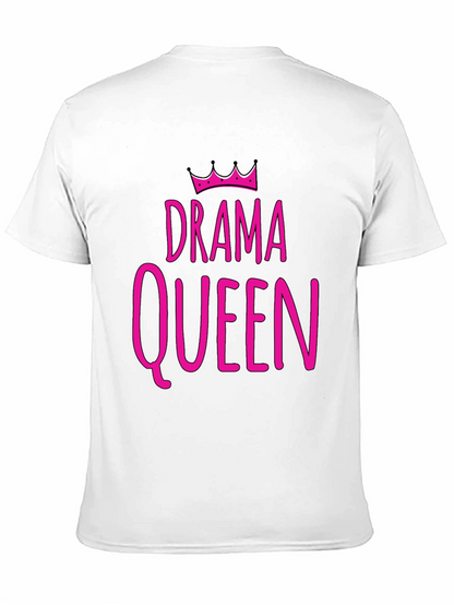 Drama Queen T-Shirt - Funny Statement Tee