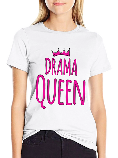 Drama Queen T-Shirt - Funny Statement Tee