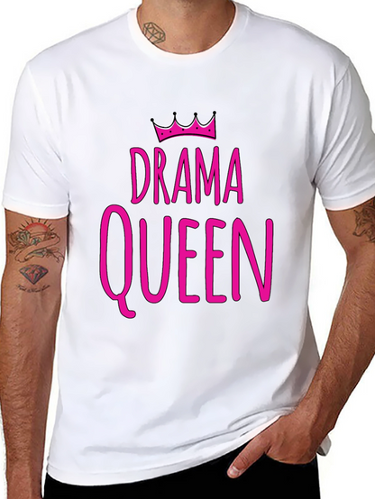 Drama Queen T-Shirt - Funny Statement Tee