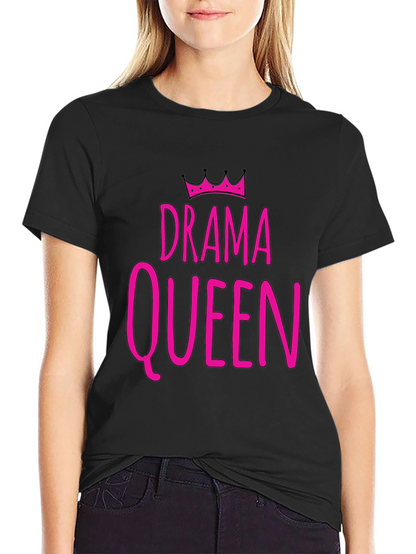 Drama Queen T-Shirt - Funny Statement Tee