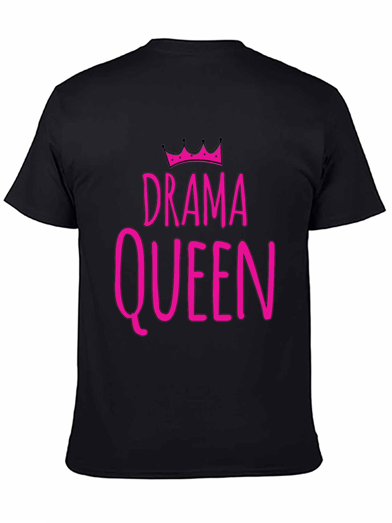Drama Queen T-Shirt - Funny Statement Tee