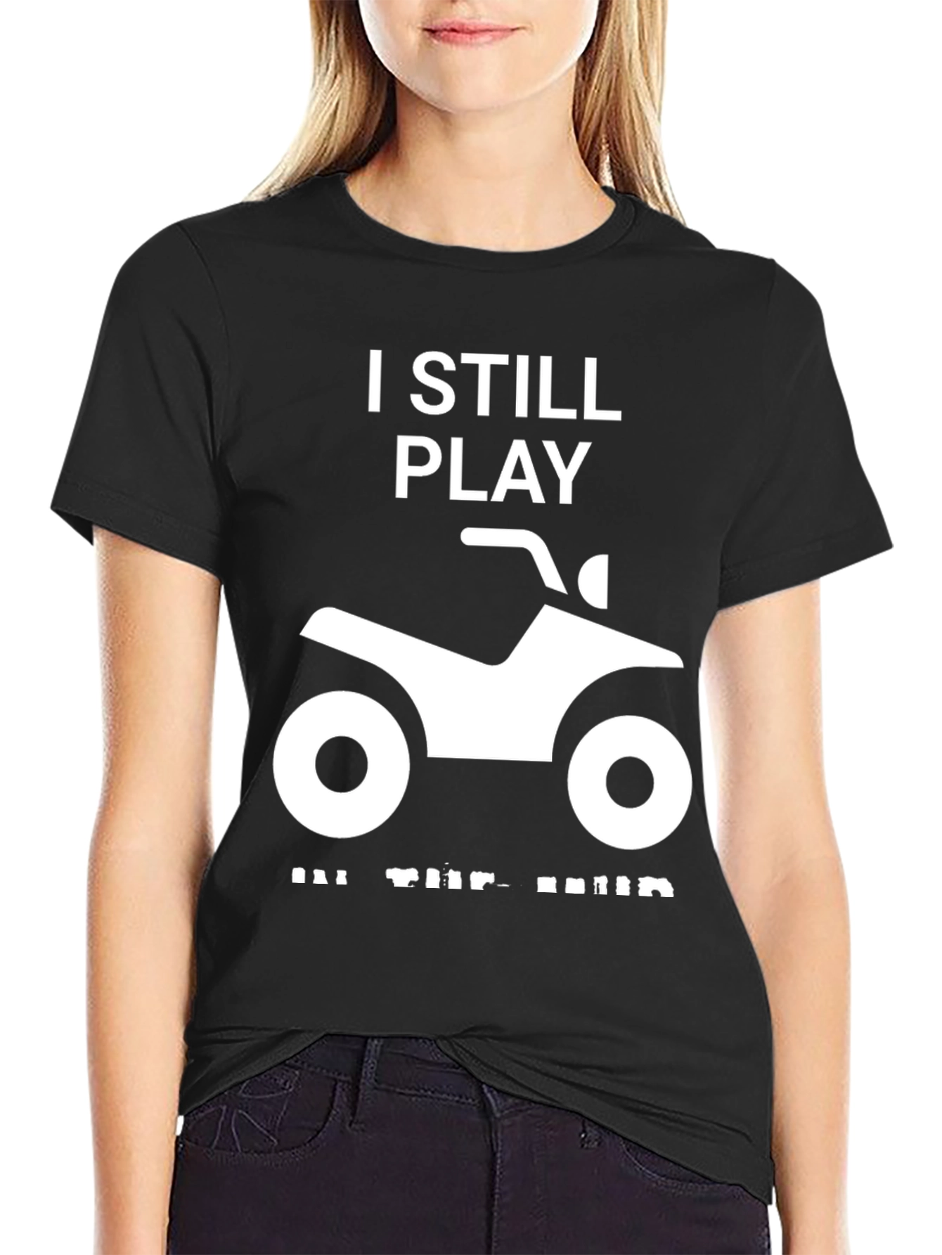 I Still Play in the Mud ATV T-Shirt