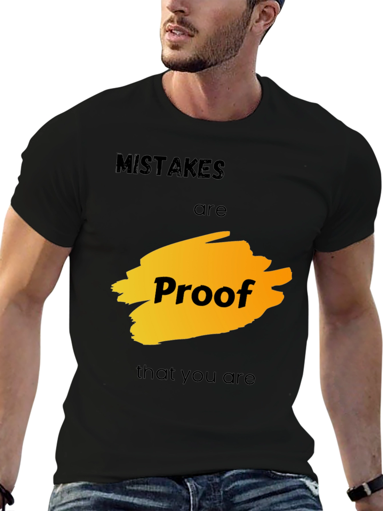 Mistakes are Proof T-Shirt - Motivational Graphic Tee