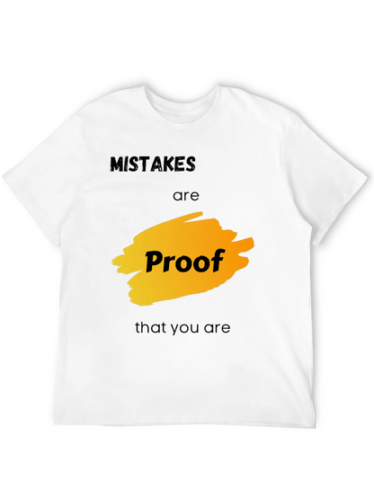 Mistakes are Proof T-Shirt - Motivational Graphic Tee