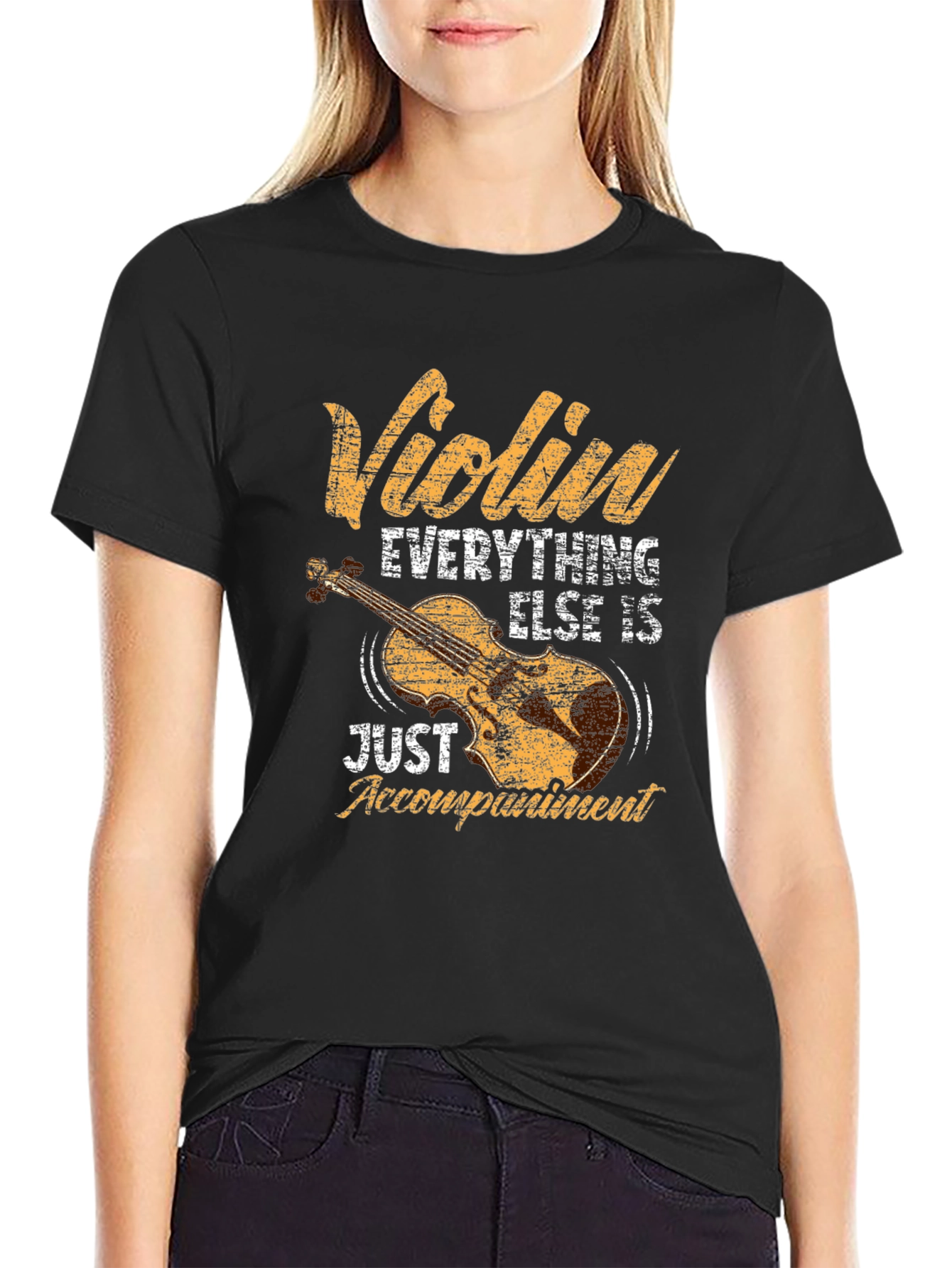 Violin Everything Else is Just Accompaniment T-Shirt