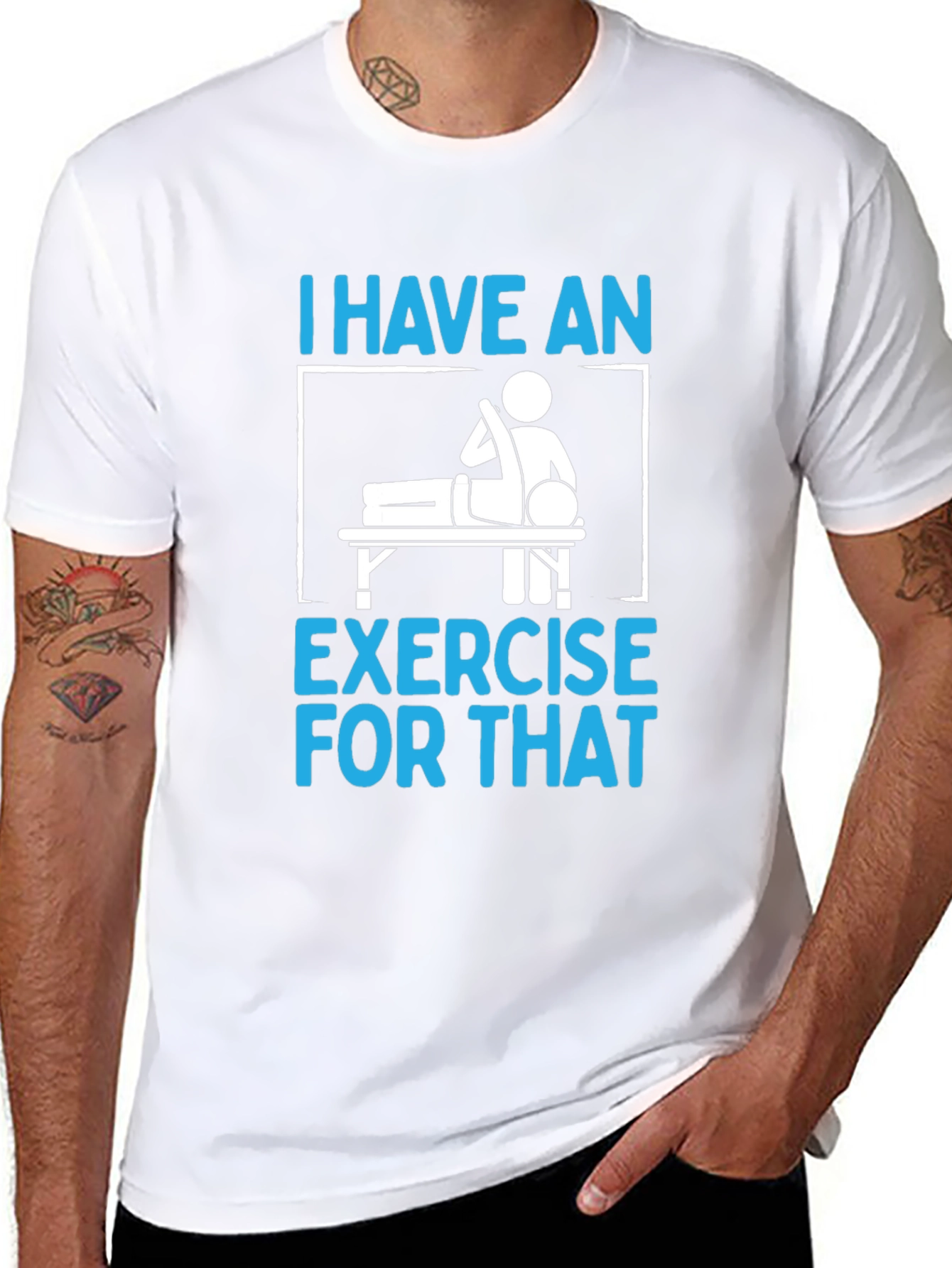 I Have an Exercise for That Funny T-Shirt