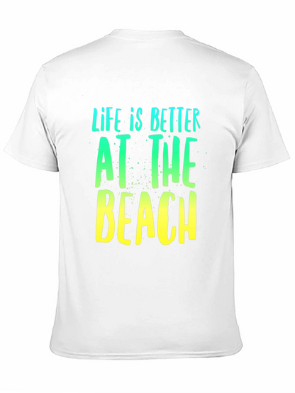 Life is Better at the Beach T-Shirt