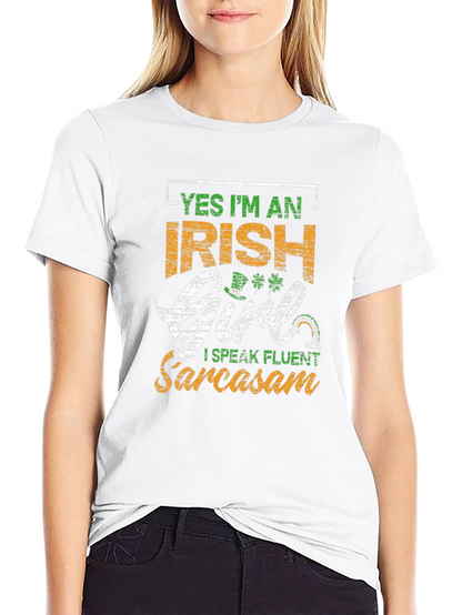 Irish Girl Sarcasm T-Shirt St. Patricks Day Tee