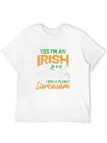 Irish Girl Sarcasm T-Shirt St. Patricks Day Tee