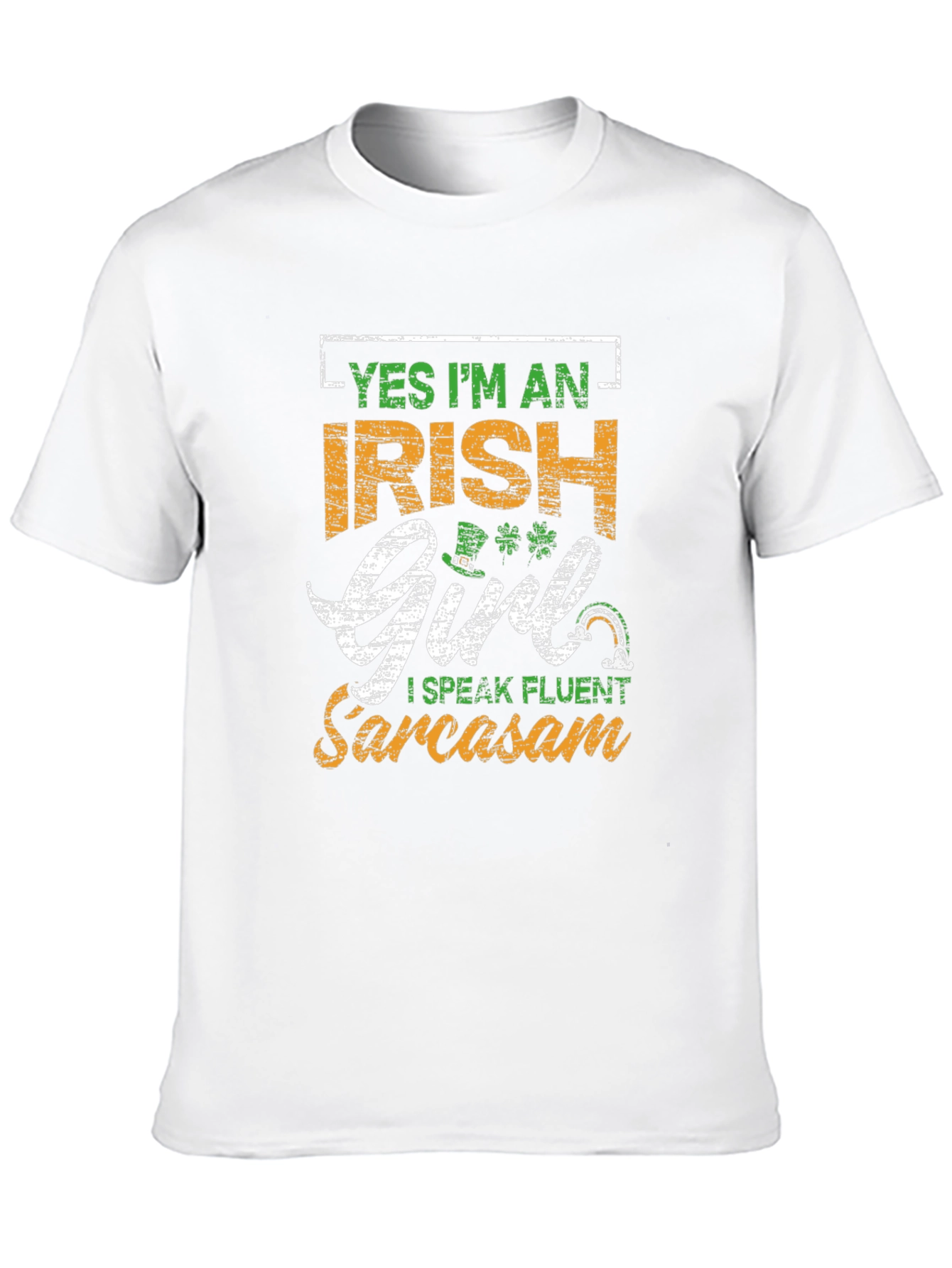Irish Girl Sarcasm T-Shirt St. Patricks Day Tee