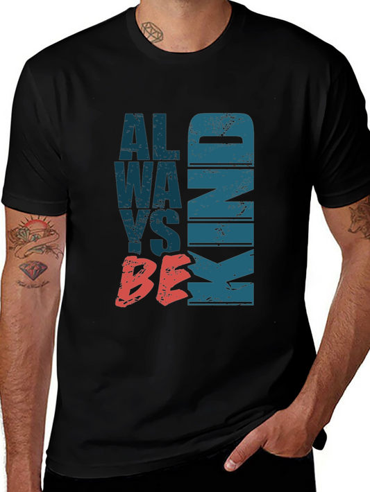 Always Be Kind Graphic Tee - Stylish Comfort