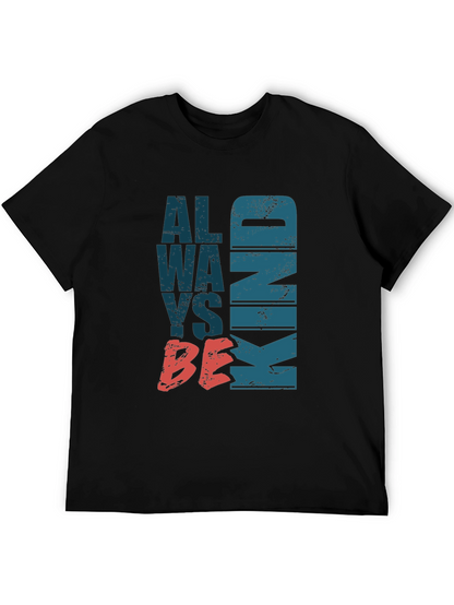 Always Be Kind Graphic Tee - Stylish Comfort