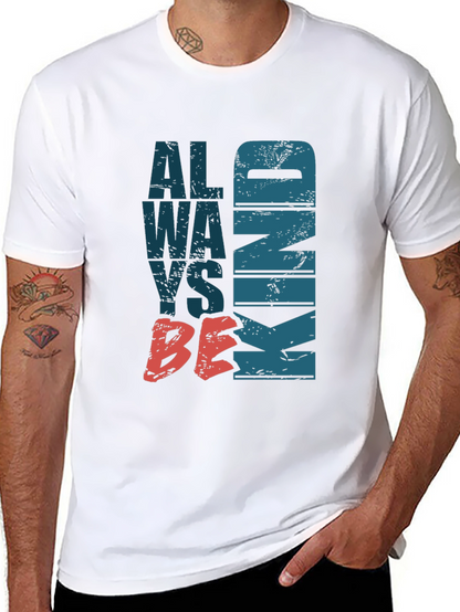 Always Be Kind Graphic Tee - Stylish Comfort