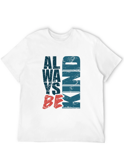 Always Be Kind Graphic Tee - Stylish Comfort