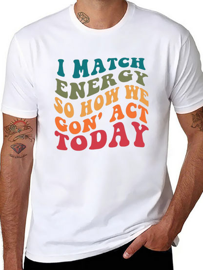 I Match Energy Graphic T-Shirt