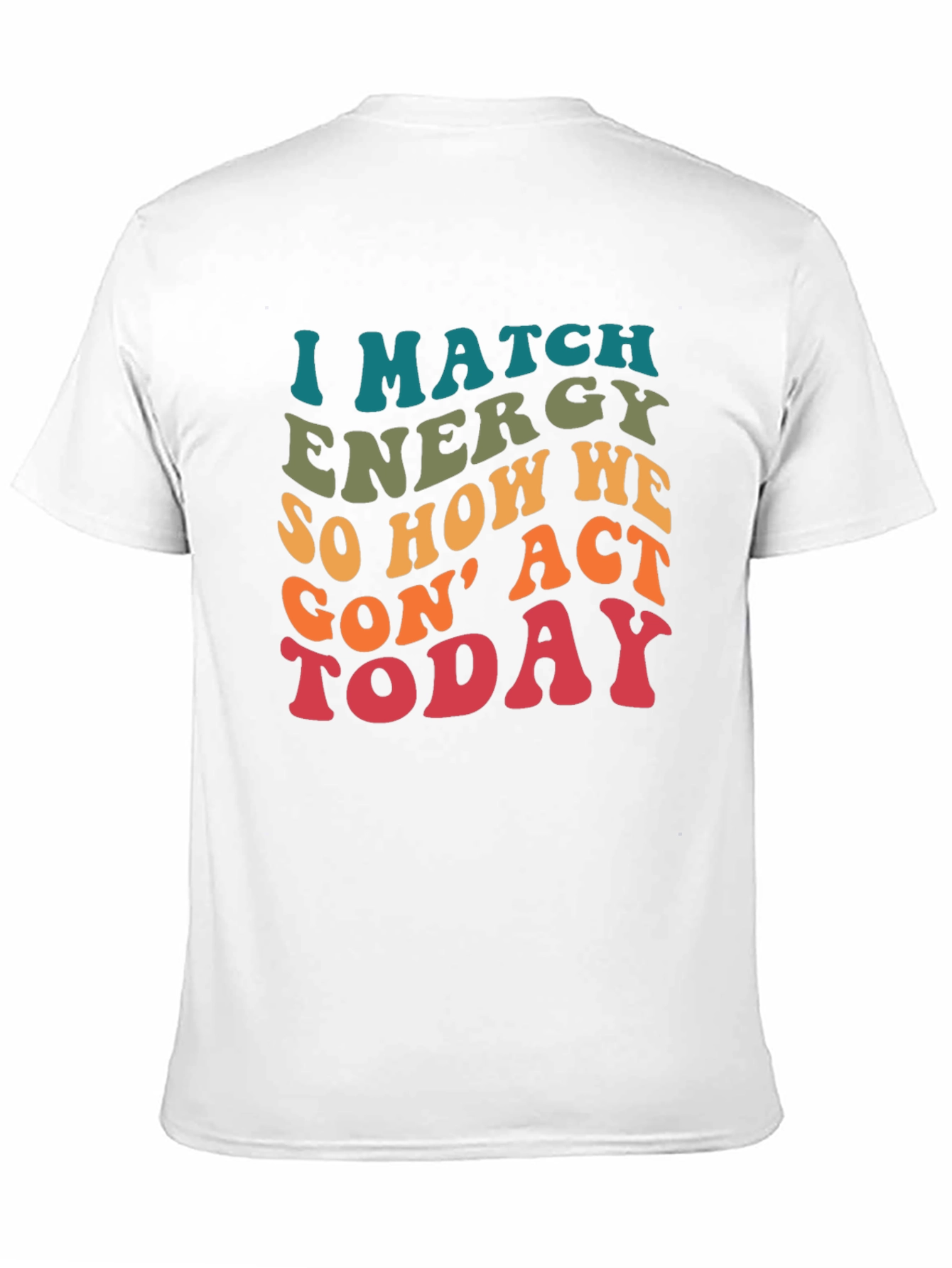 I Match Energy Graphic T-Shirt