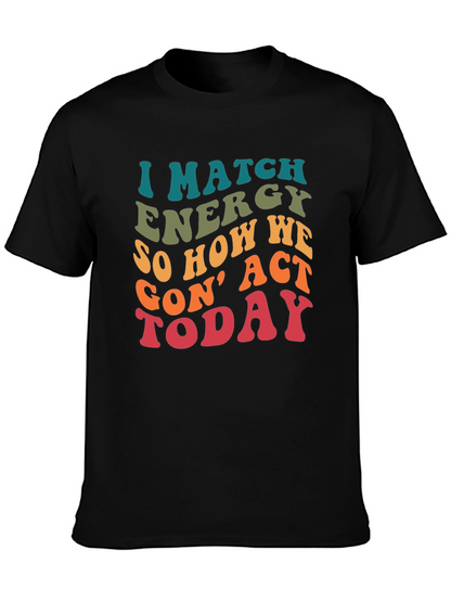 I Match Energy Graphic T-Shirt