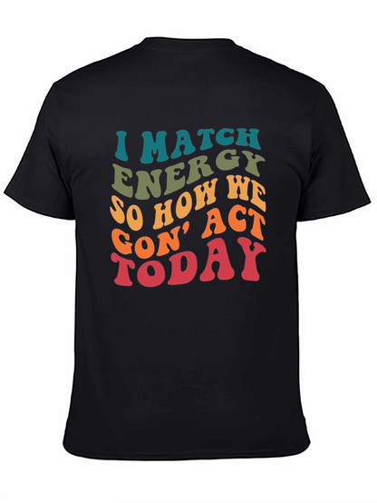 I Match Energy Graphic T-Shirt