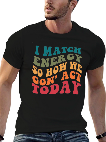 I Match Energy Graphic T-Shirt
