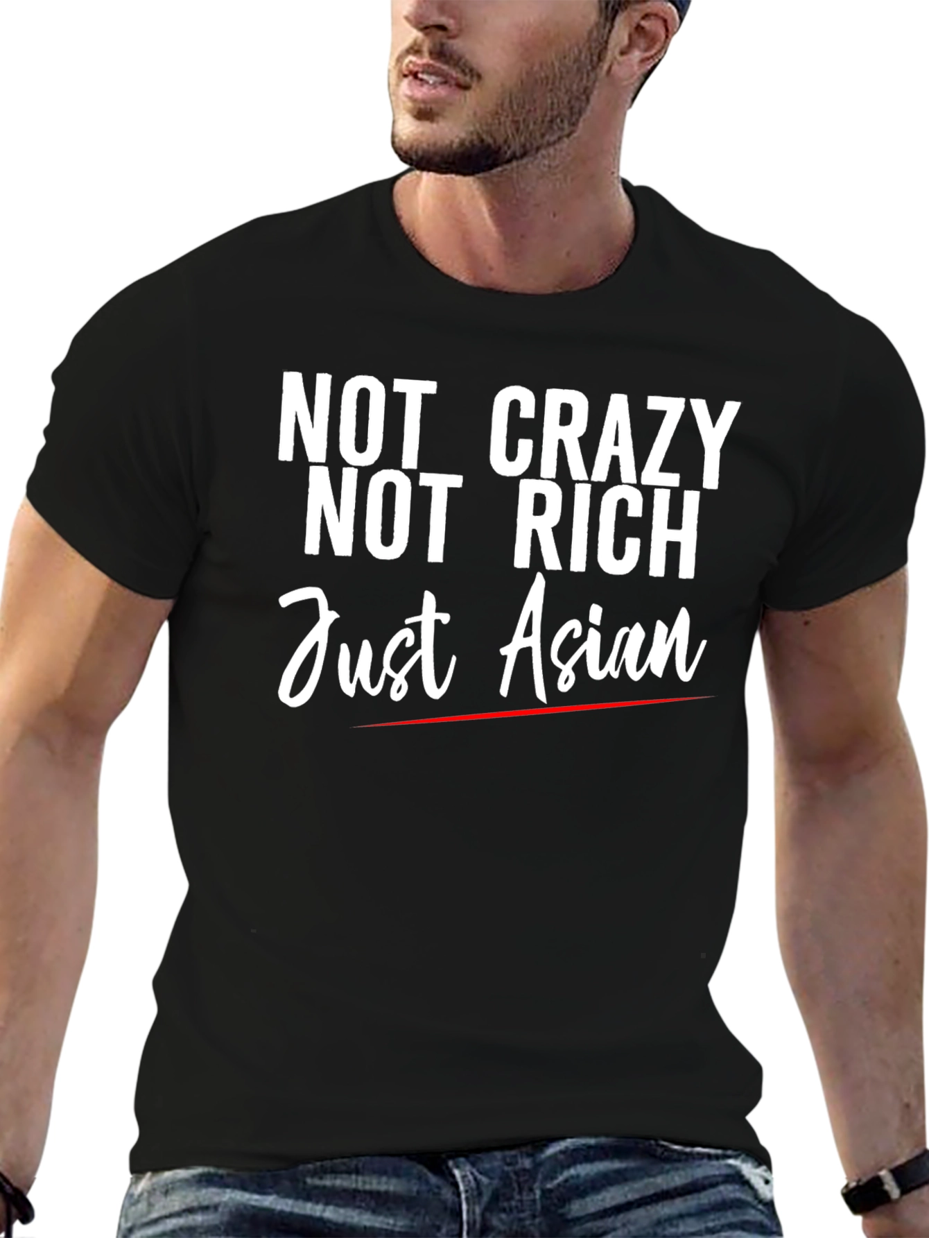 Not Crazy Not Rich Just Asian Graphic Tee