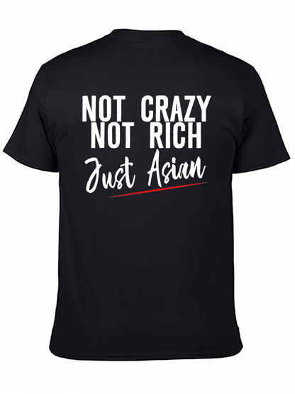 Not Crazy Not Rich Just Asian Graphic Tee