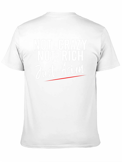 Not Crazy Not Rich Just Asian Graphic Tee