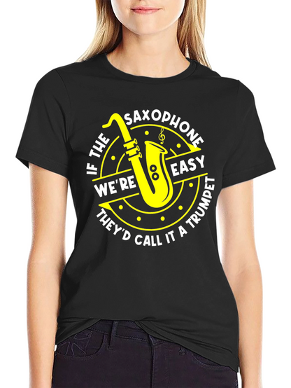Saxophone Easy Trumpet Tee - Musician T-Shirt