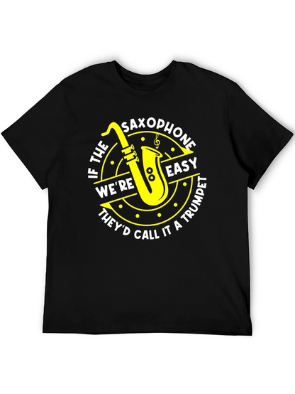 Saxophone Easy Trumpet Tee - Musician T-Shirt