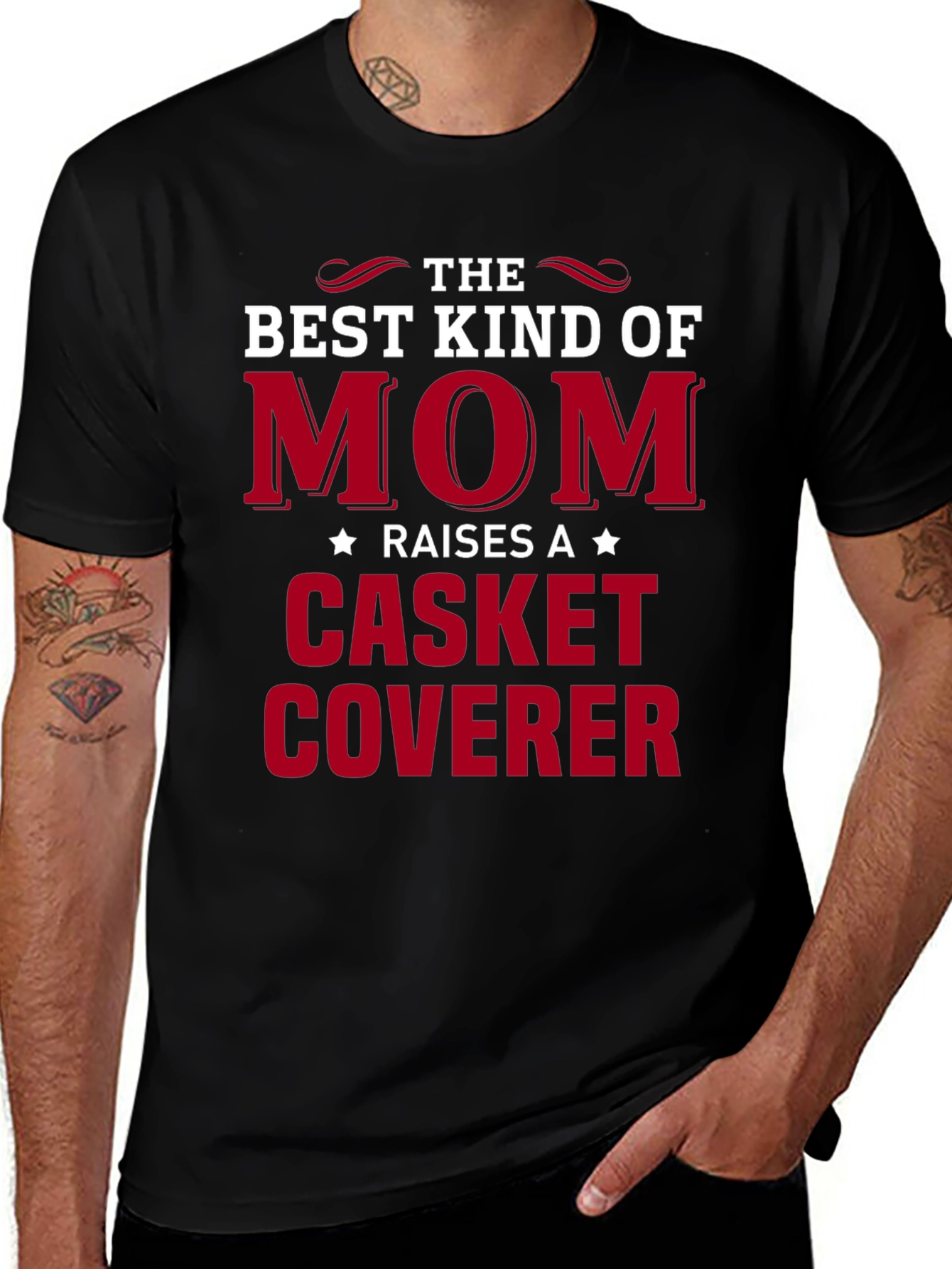 Best Kind of Mom T-Shirt: Casket Coverer