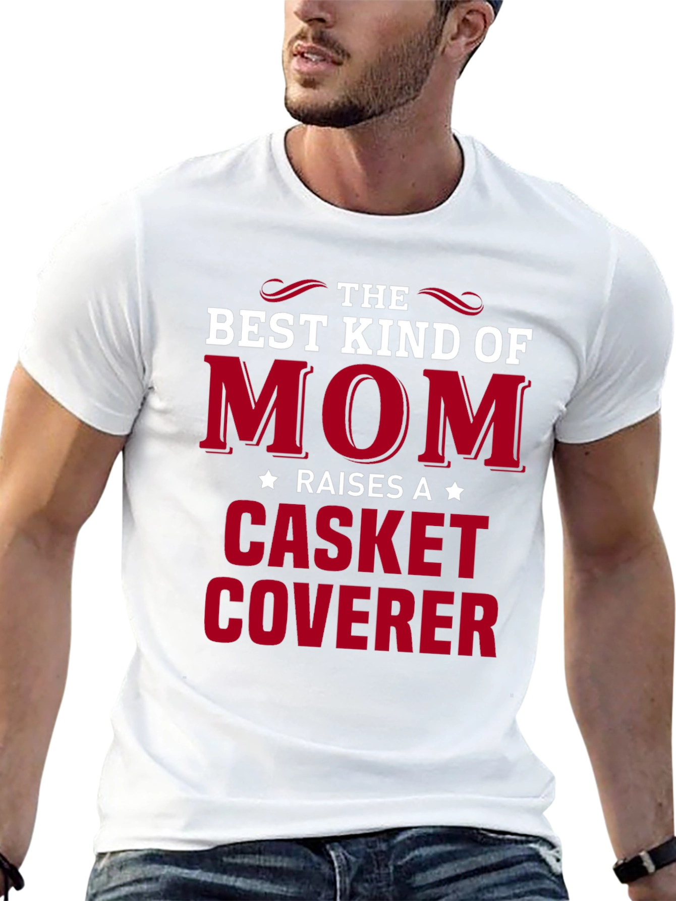 Best Kind of Mom T-Shirt: Casket Coverer