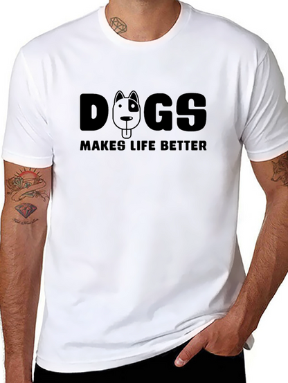 Dogs Make Life Better T-Shirt