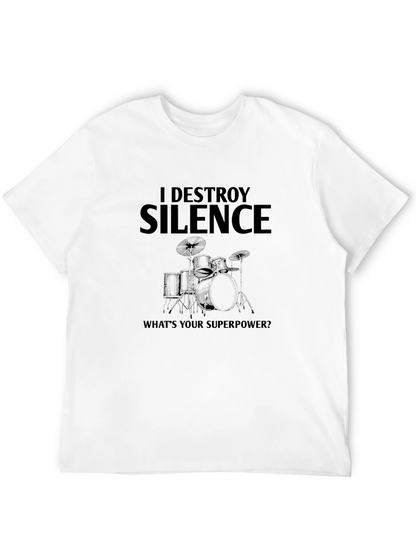 I Destroy Silence Drummer T-Shirt