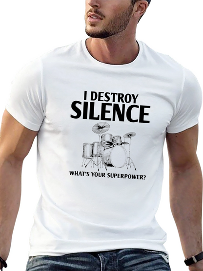 I Destroy Silence Drummer T-Shirt
