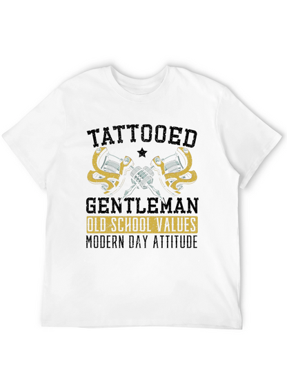 Tattooed Gentleman Old School Values Modern Attitude T-Shirt
