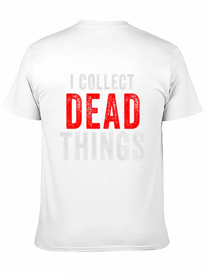 I Collect Dead Things T-Shirt - Novelty Graphic Tee