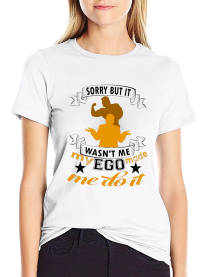 Funny Ego Made Me Do It T-Shirt