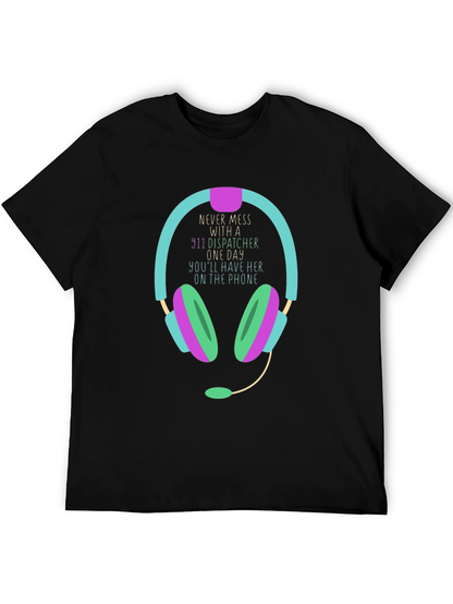 911 Dispatcher T-Shirt Never Mess