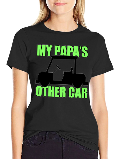 My Papas Other Car Black T-Shirt