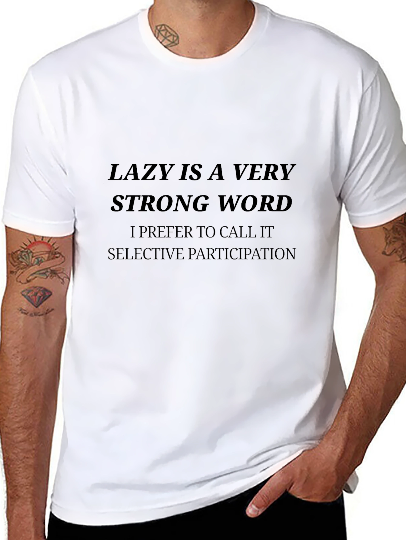 Funny Lazy is a Strong Word Graphic T-Shirt